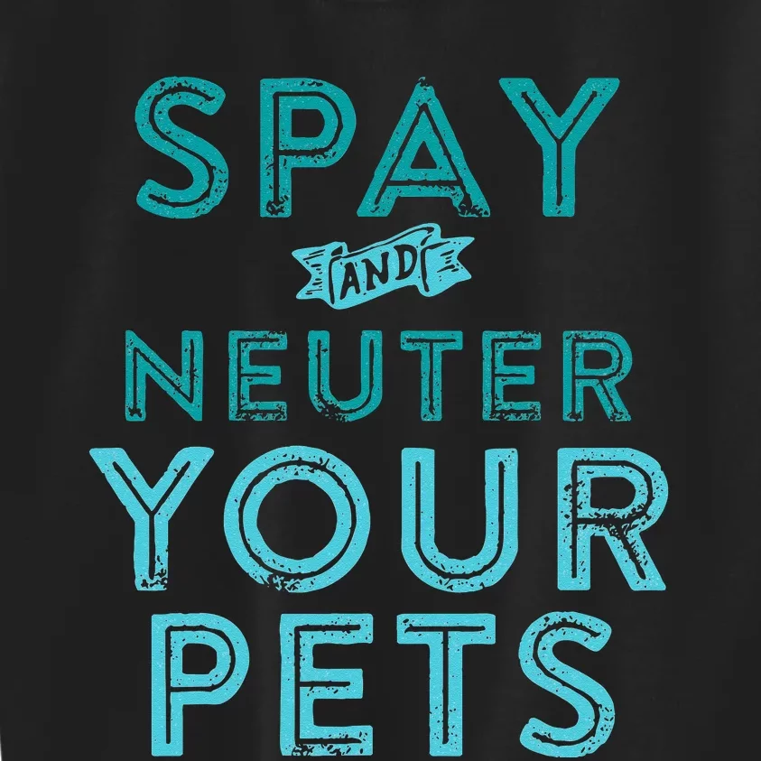 Spay And Neuter Your Pets Kids Sweatshirt