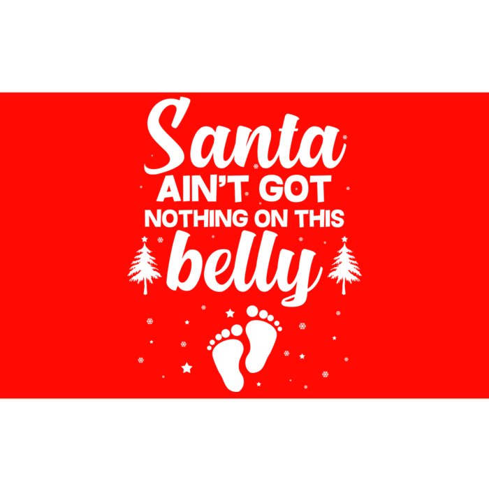 Santa Ain't Got Nothing On This Belly Bumper Sticker