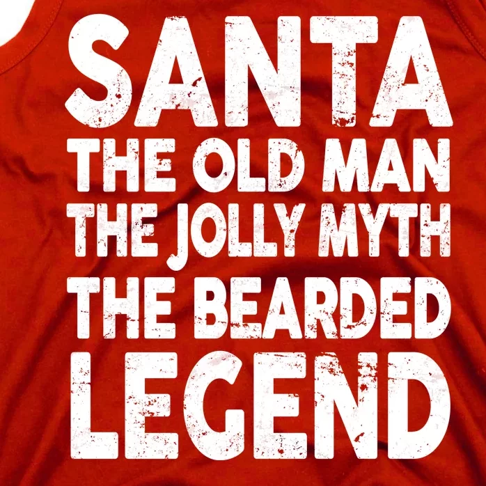 Santa Christmas The Old Man Jolly Myth Bearded Legend Tank Top