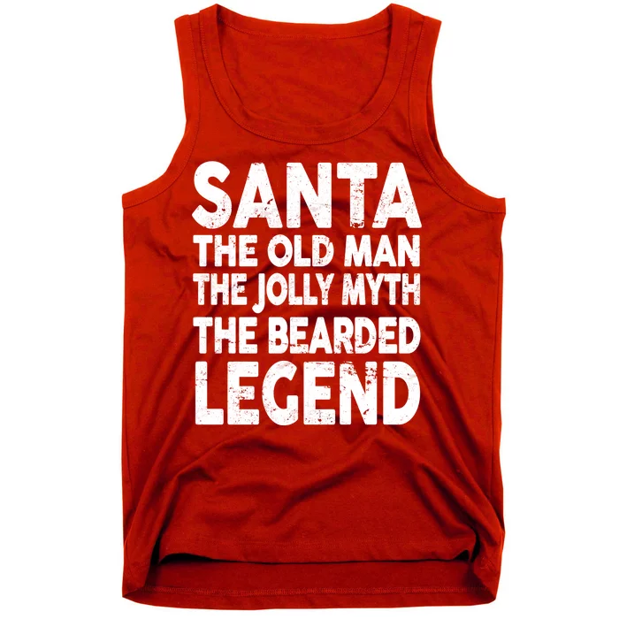 Santa Christmas The Old Man Jolly Myth Bearded Legend Tank Top