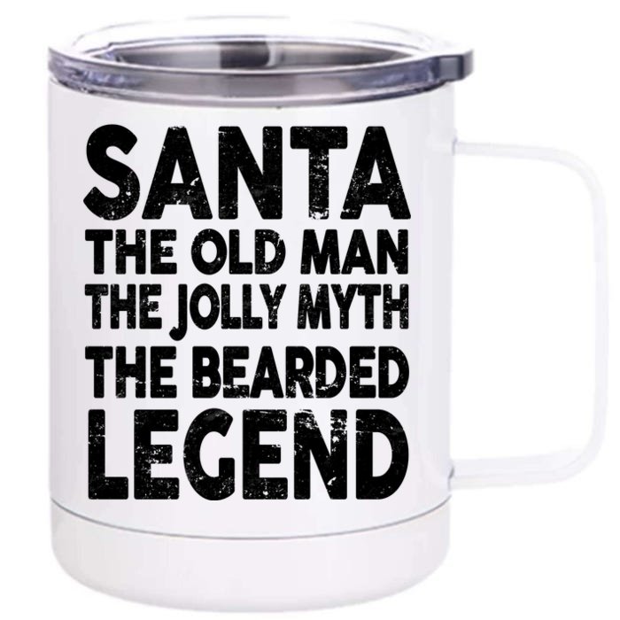 Santa Christmas The Old Man Jolly Myth Bearded Legend Front & Back 12oz Stainless Steel Tumbler Cup