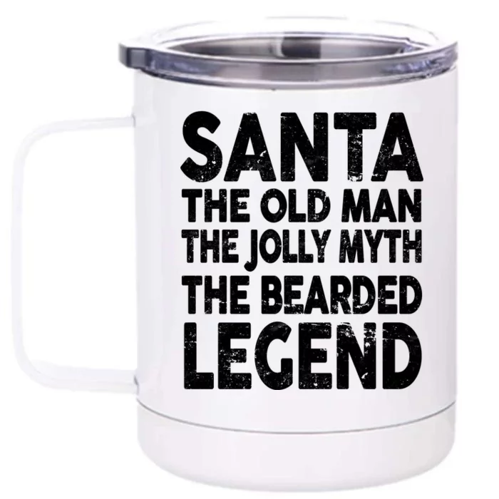 Santa Christmas The Old Man Jolly Myth Bearded Legend Front & Back 12oz Stainless Steel Tumbler Cup