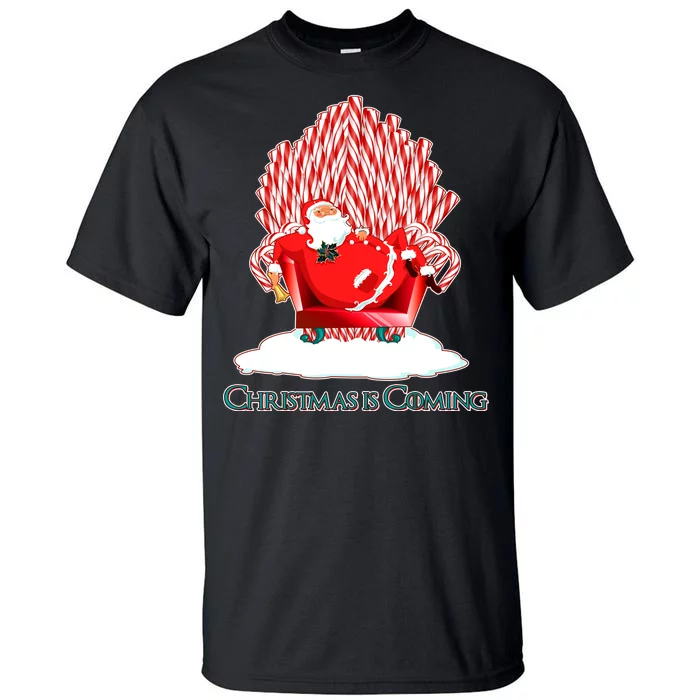 Santa Claus Christmas Is Coming GOT Tall T-Shirt