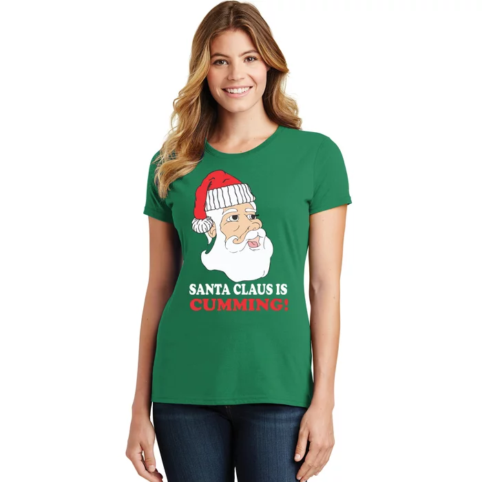 Santa Claus Is Cumming Dirty Humor Women's T-Shirt