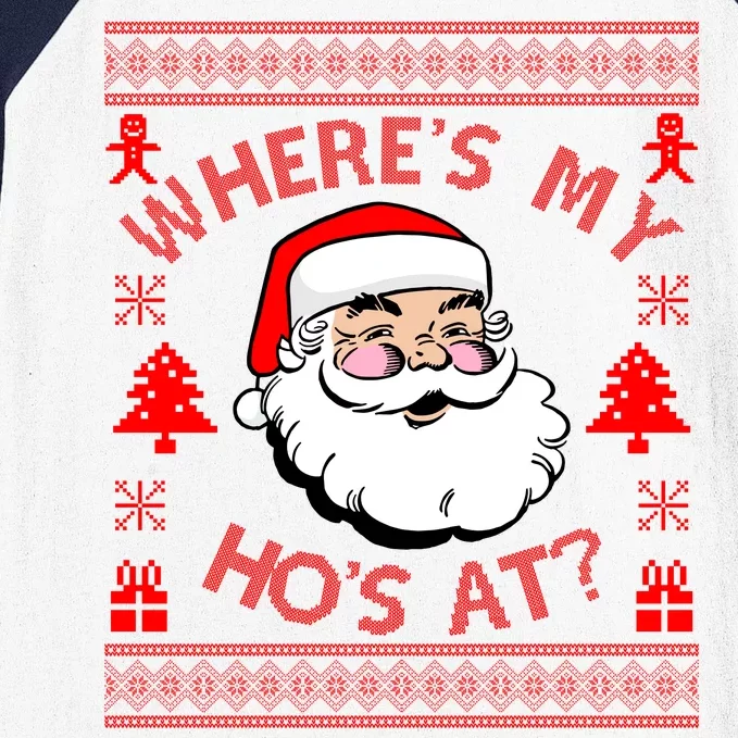 Santa Claus Where's My Ho's At? Funny Ugly Christmas Baseball Sleeve Shirt