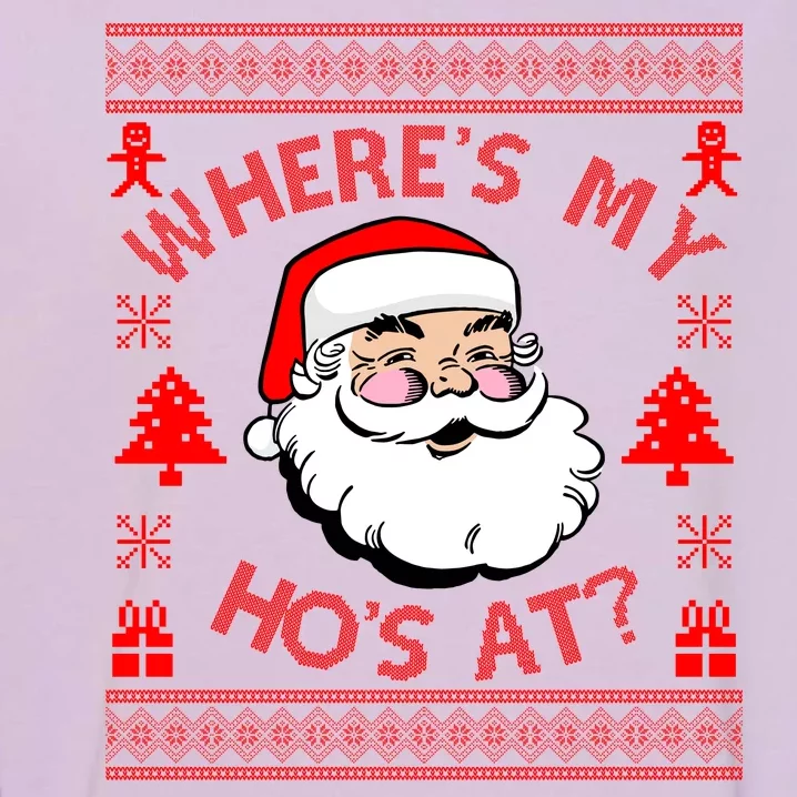 Santa Claus Where's My Ho's At? Funny Ugly Christmas Garment-Dyed Sweatshirt