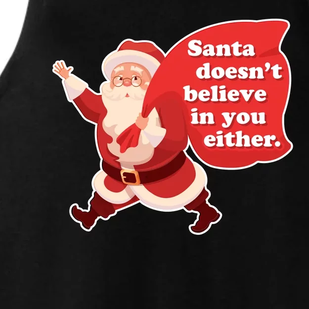 Santa Doesn't Believe In You Either Ladies Tri-Blend Wicking Tank