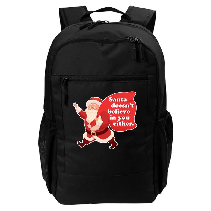 Santa Doesn't Believe In You Either Daily Commute Backpack