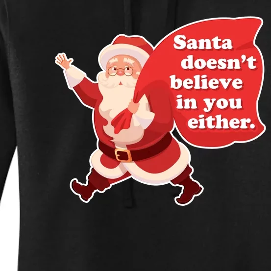 Santa Doesn't Believe In You Either Women's Pullover Hoodie