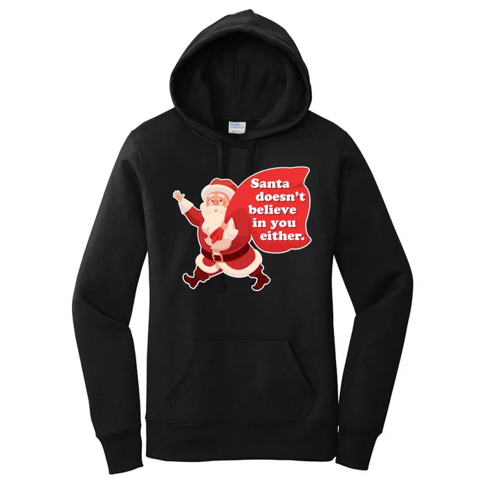 Santa Doesn't Believe In You Either Women's Pullover Hoodie