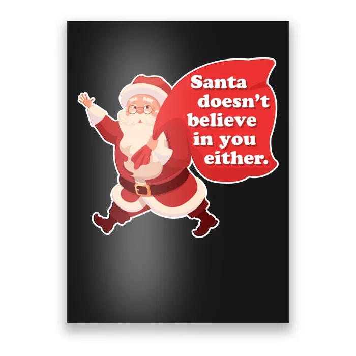 Santa Doesn't Believe In You Either Poster