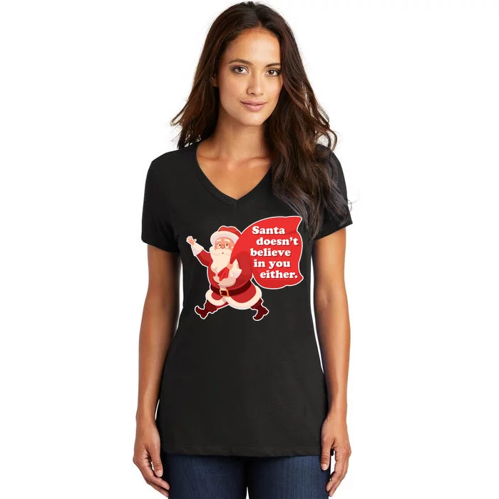 Santa Doesn't Believe In You Either Women's V-Neck T-Shirt