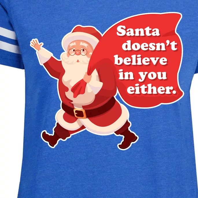 Santa Doesn't Believe In You Either Enza Ladies Jersey Football T-Shirt