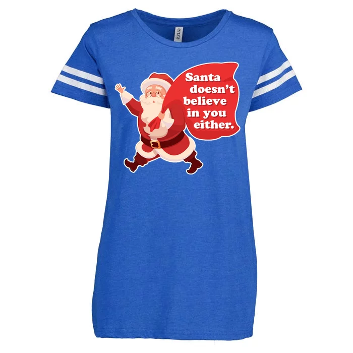 Santa Doesn't Believe In You Either Enza Ladies Jersey Football T-Shirt