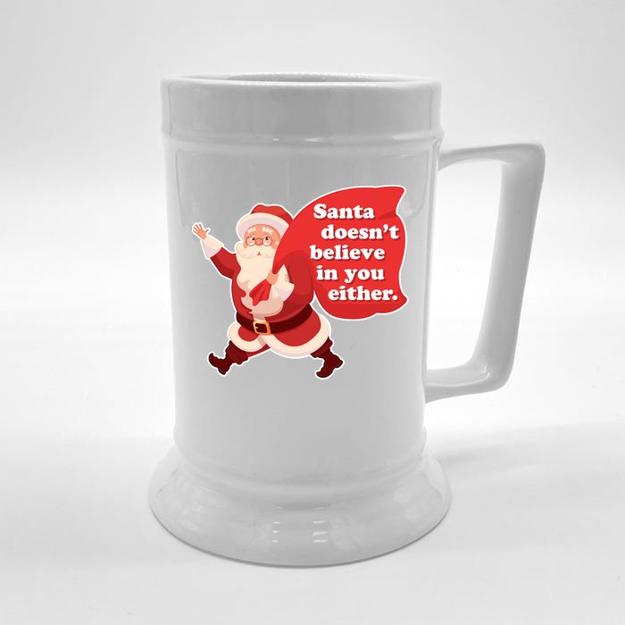 Santa Doesn't Believe In You Either Front & Back Beer Stein