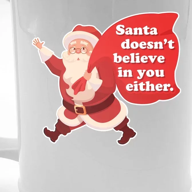 Santa Doesn't Believe In You Either Front & Back Beer Stein