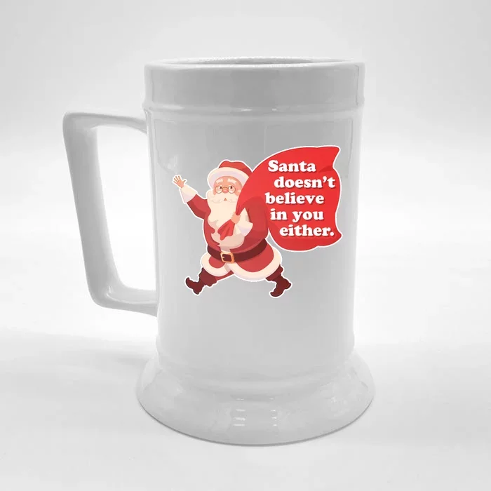 Santa Doesn't Believe In You Either Front & Back Beer Stein