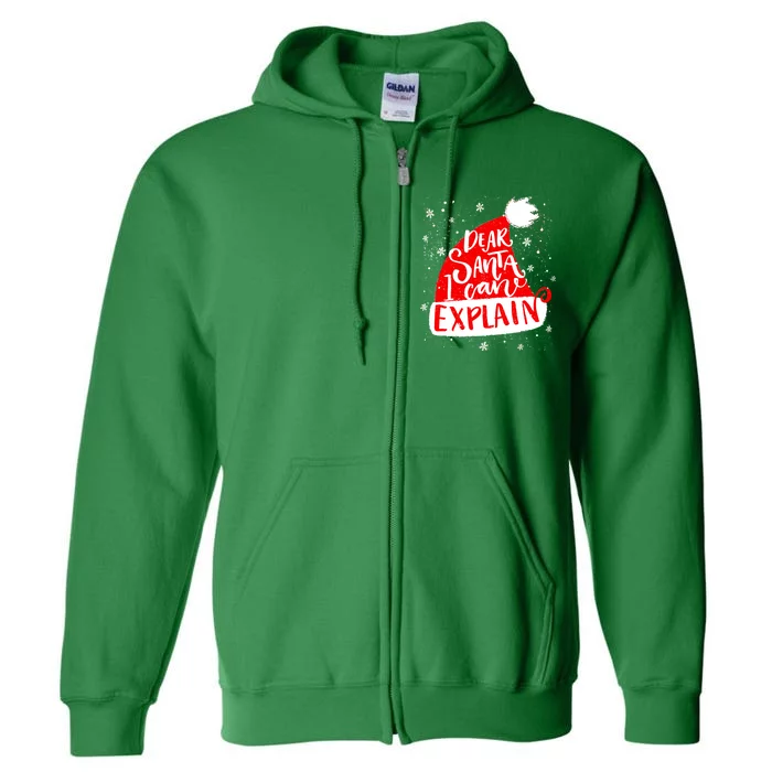 Santa Hat Dear Santa I Can Explain Christmas Full Zip Hoodie