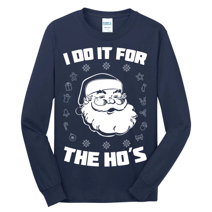 Santa I Do It For The Ho's Funny X-Mas Tall Long Sleeve T-Shirt