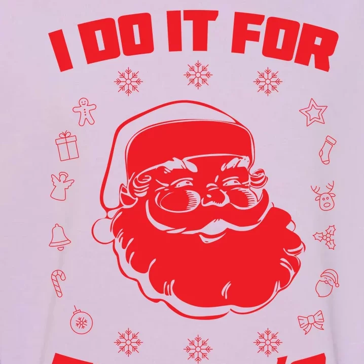 Santa I Do It For The Ho's Funny X-Mas Garment-Dyed Sweatshirt