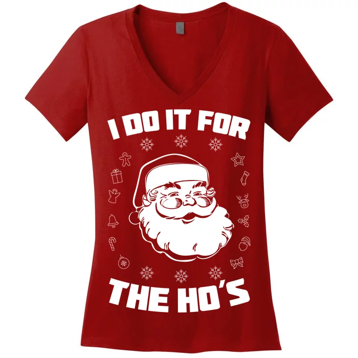 Santa I Do It For The Ho's Funny X-Mas Women's V-Neck T-Shirt