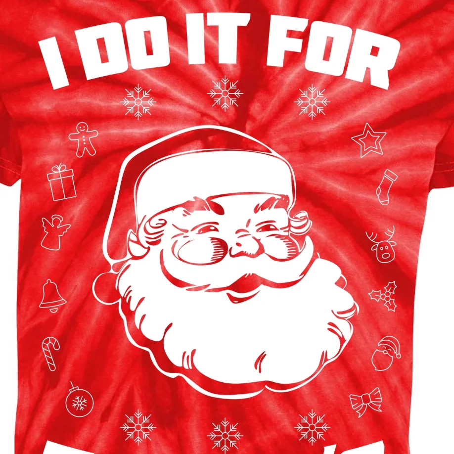 Santa I Do It For The Ho's Funny X-Mas Kids Tie-Dye T-Shirt