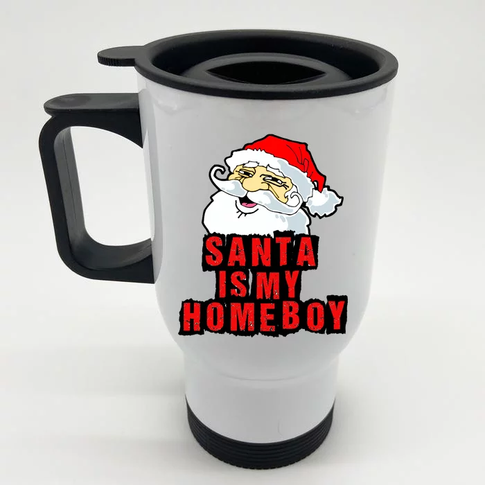 Santa Is My Homeboy Front & Back Stainless Steel Travel Mug