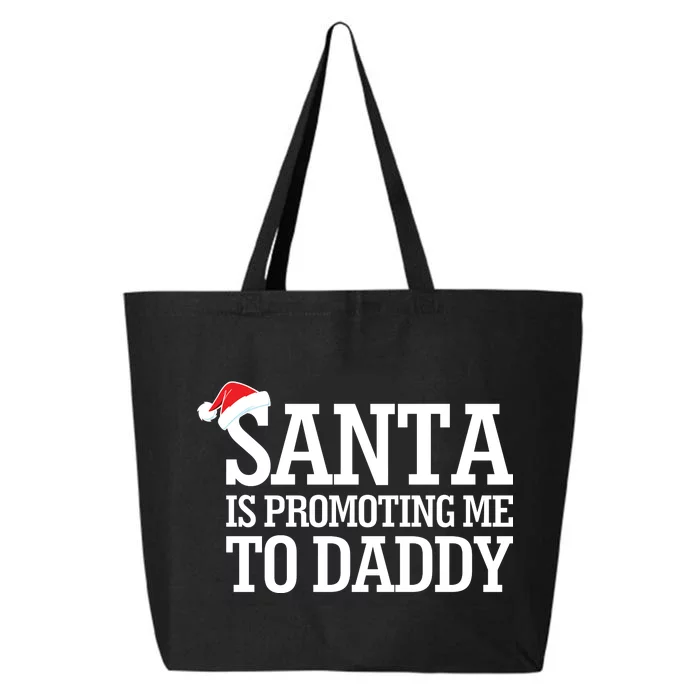 Santa Is Promoting Me To Daddy 25L Jumbo Tote