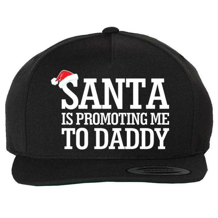 Santa Is Promoting Me To Daddy Wool Snapback Cap