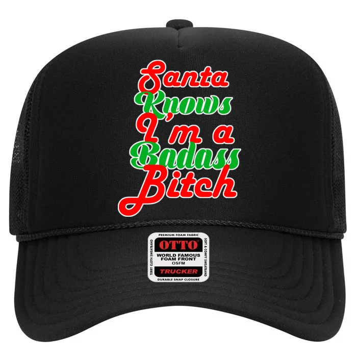 Santa Knows I'm A Badass B*tch High Crown Mesh Trucker Hat