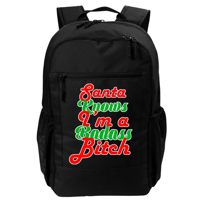 Santa Knows I'm A Badass B*tch Daily Commute Backpack