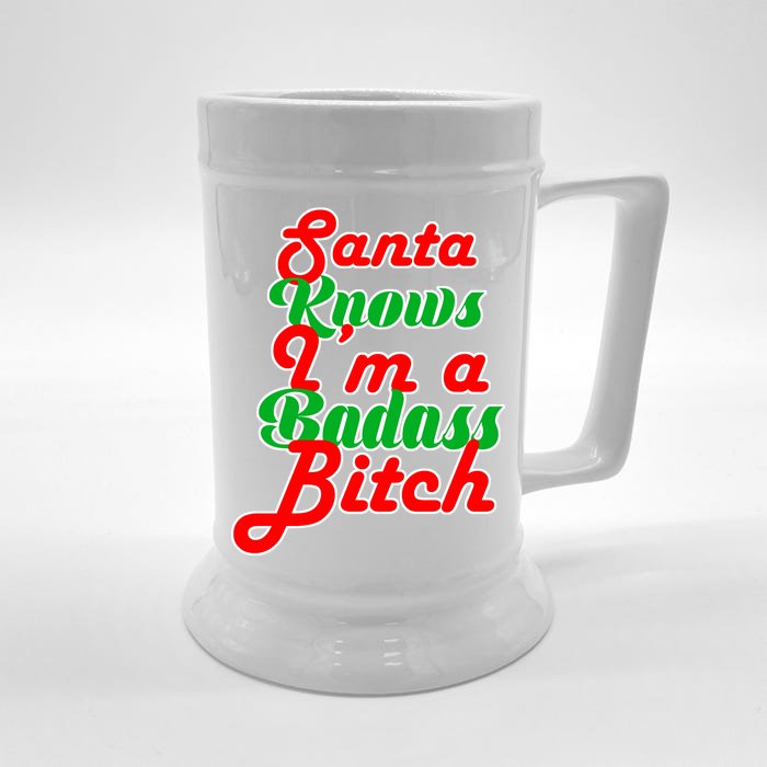 Santa Knows I'm A Badass B*tch Front & Back Beer Stein