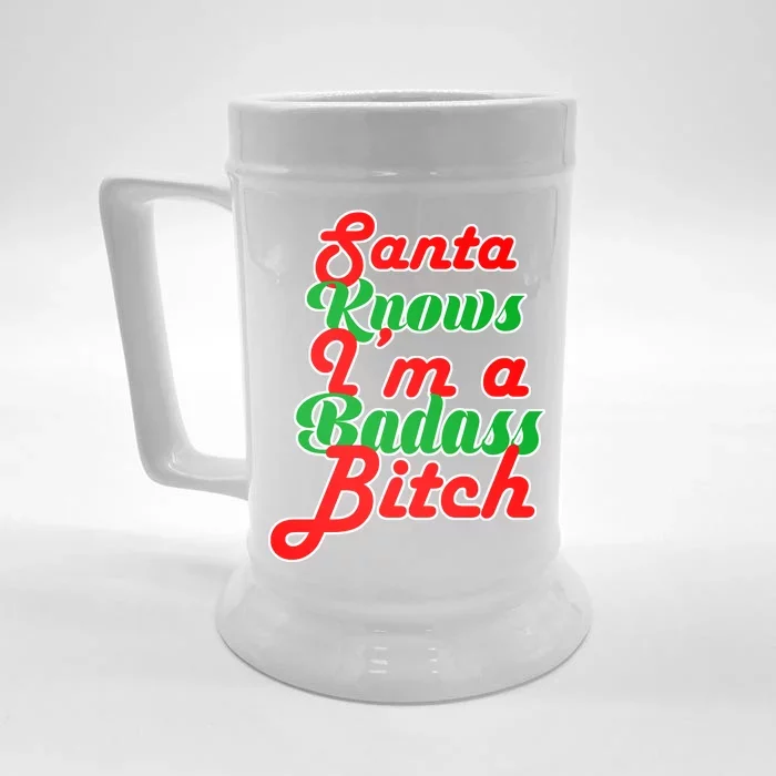 Santa Knows I'm A Badass B*tch Front & Back Beer Stein