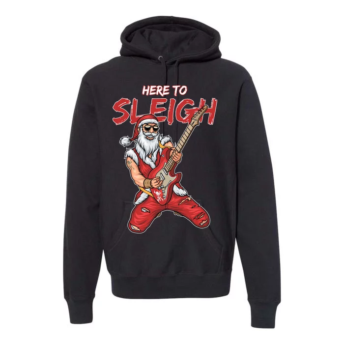 Santa Rocks Here To Sleigh Premium Hoodie