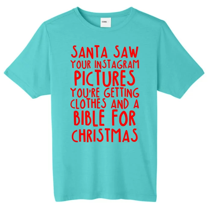 Santa Saw Your Instagram Pictures ChromaSoft Performance T-Shirt