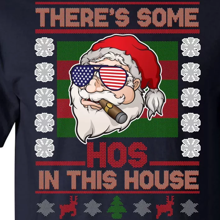 Santa There's Some Hos In This House Flag Ugly Christmas Sweater Tall T-Shirt