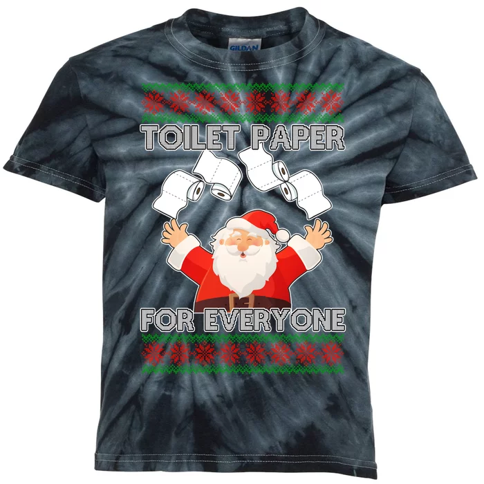 Santa Toilet Paper For Everyone Ugly Christmas Sweater Kids Tie-Dye T-Shirt