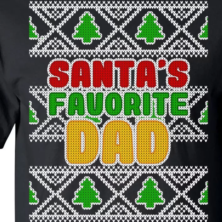 Santa's Favorite Dad Ugly Sweater Tall T-Shirt