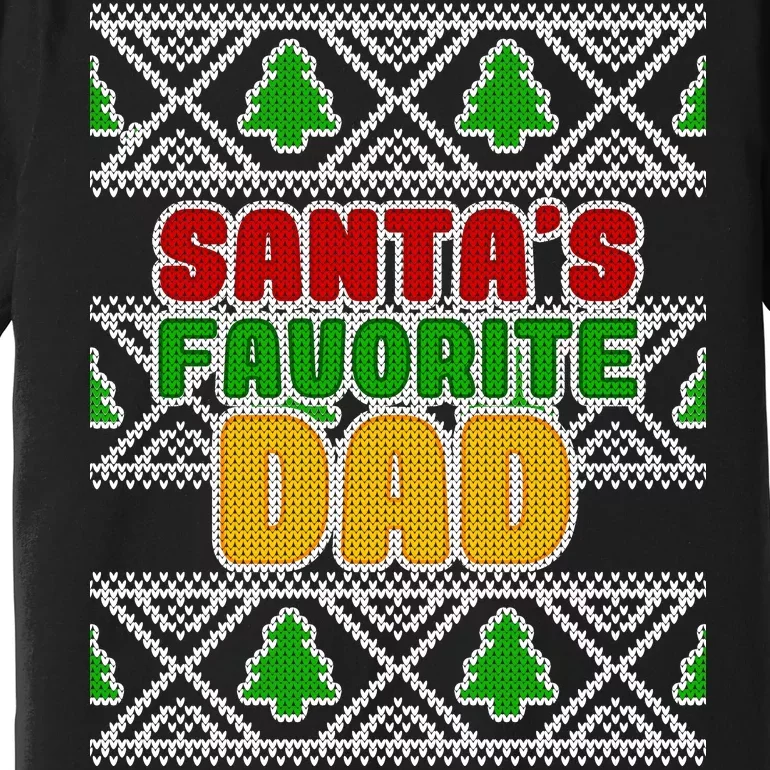 Santa's Favorite Dad Ugly Sweater Premium T-Shirt