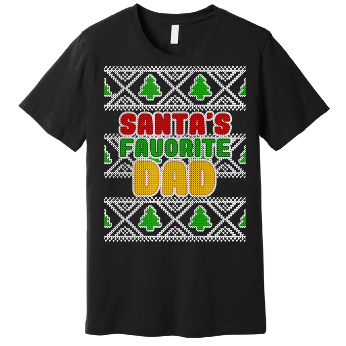 Santa's Favorite Dad Ugly Sweater Premium T-Shirt