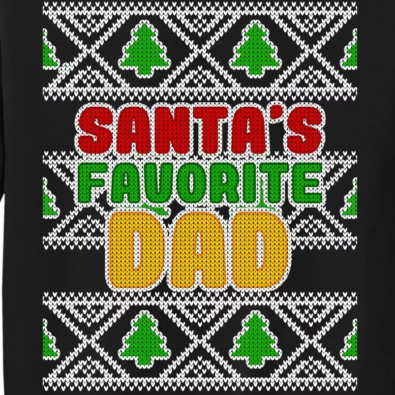 Santa's Favorite Dad Ugly Sweater Tall Sweatshirt