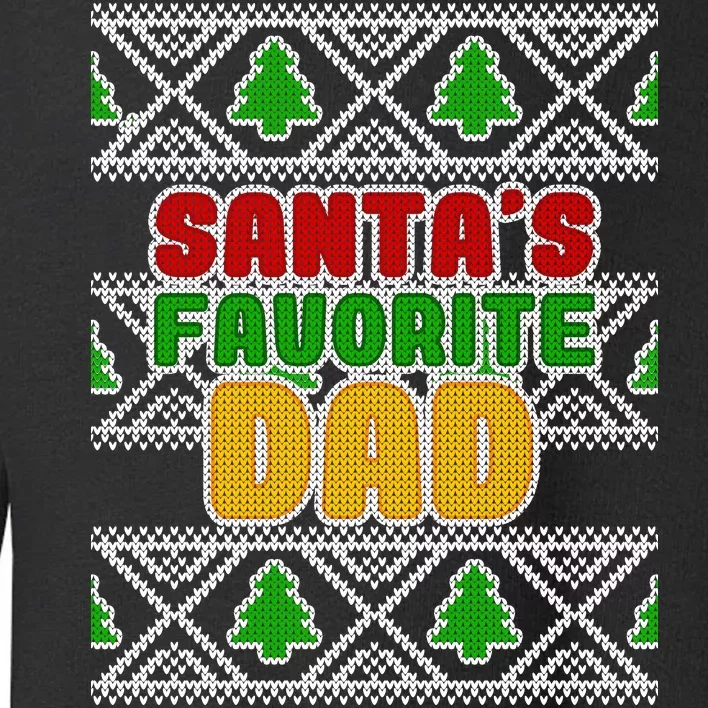 Santa's Favorite Dad Ugly Sweater Toddler Sweatshirt