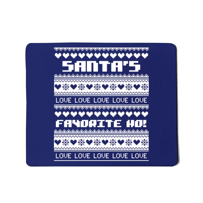 Santa's Favorite Ho Ugly Christmas Sweater Mousepad