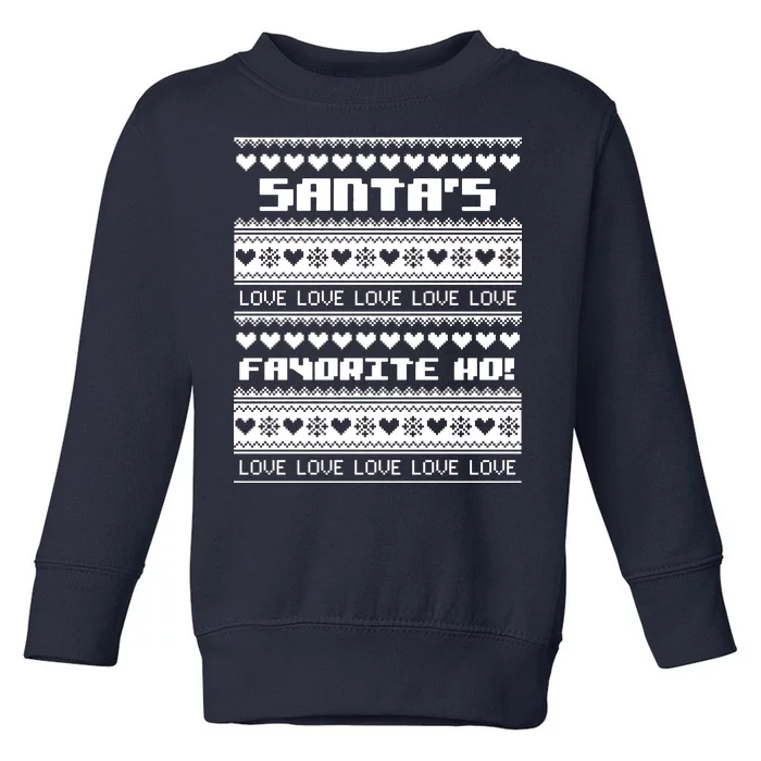 Santa's Favorite Ho Ugly Christmas Sweater Toddler Sweatshirt