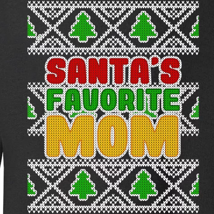 Santa's Favorite Mom Ugly Sweater Toddler Sweatshirt