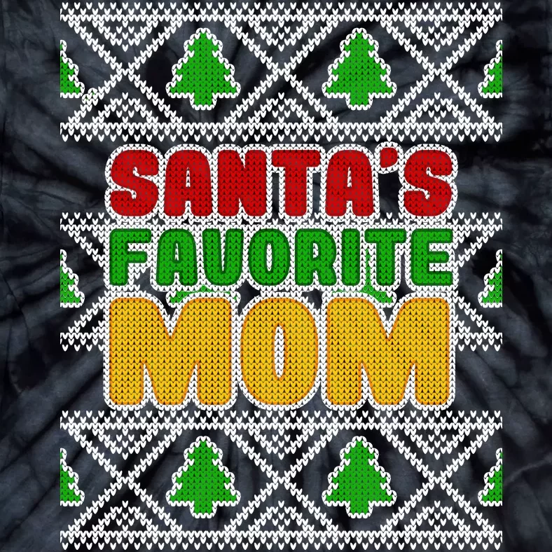 Santa's Favorite Mom Ugly Sweater Tie-Dye T-Shirt