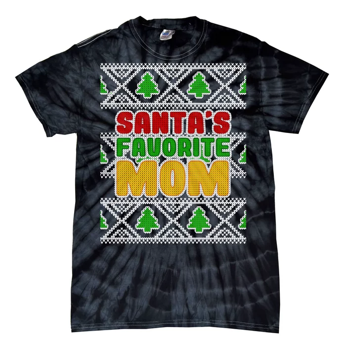 Santa's Favorite Mom Ugly Sweater Tie-Dye T-Shirt