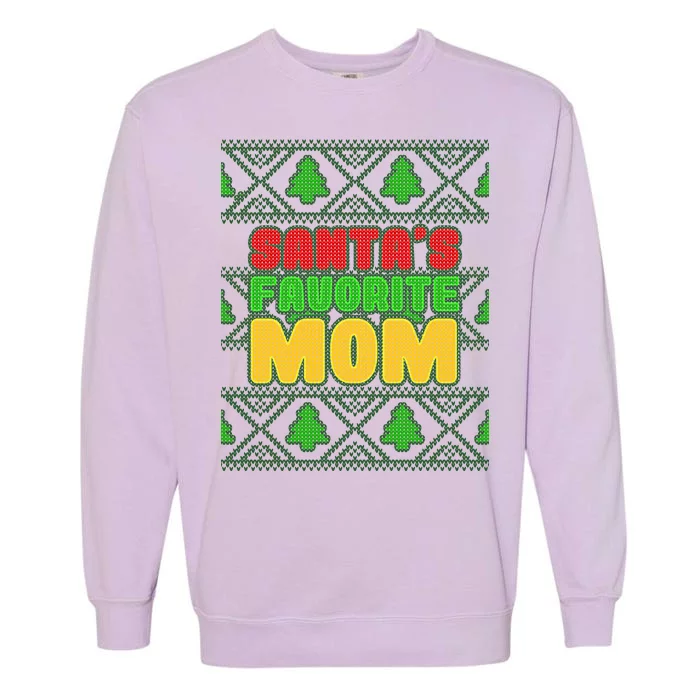 Santa's Favorite Mom Ugly Sweater Garment-Dyed Sweatshirt