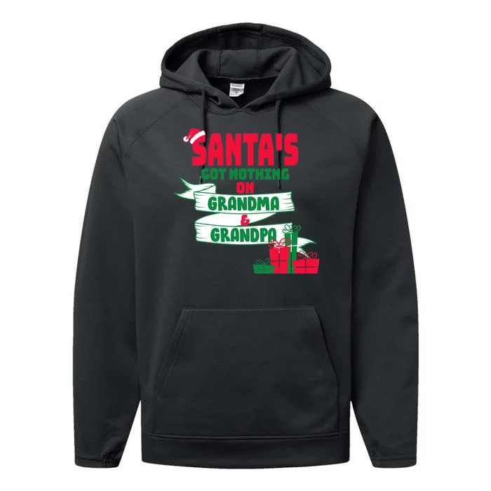 Santa's Got Nothing On Grandma And Grandpa Christmas Performance Fleece Hoodie