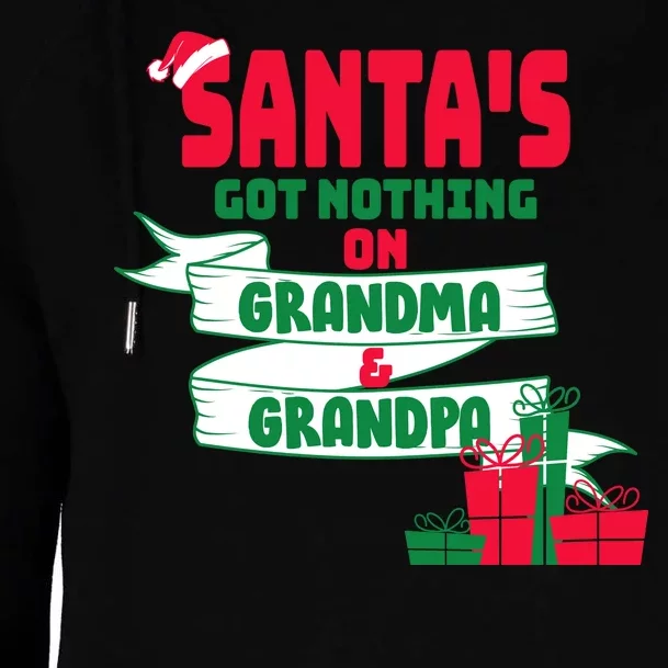 Santa's Got Nothing On Grandma And Grandpa Christmas Womens Funnel Neck Pullover Hood